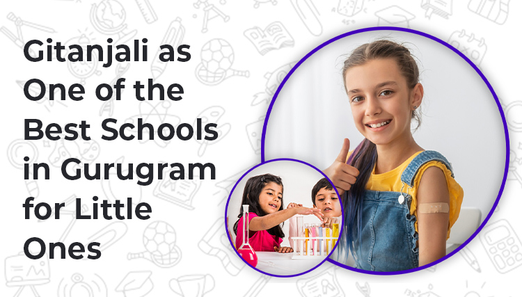 Gitanjali as One of the Best Schools in Gurugram for Little Ones